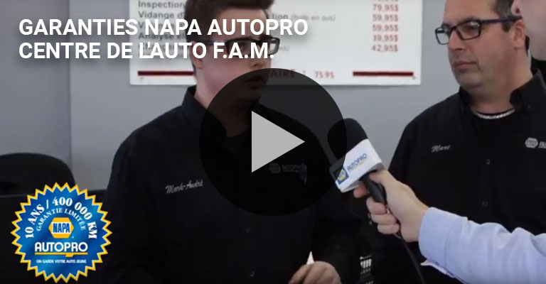 Les 2 garanties NAPA AUTOPRO disponibles au Centre auto FAM